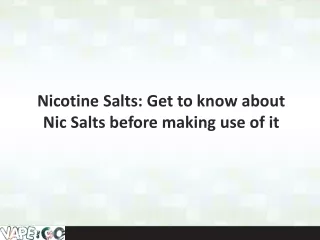 nicotine salts get to know about nic salts before making use of it