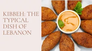 KIBBEH THE TYPICAL DISH OF LEBANON