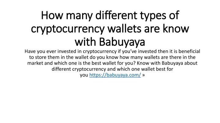 how many different types of cryptocurrency wallets are know with babuyaya