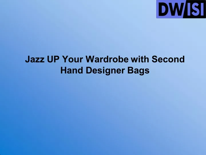 jazz up your wardrobe with second hand designer