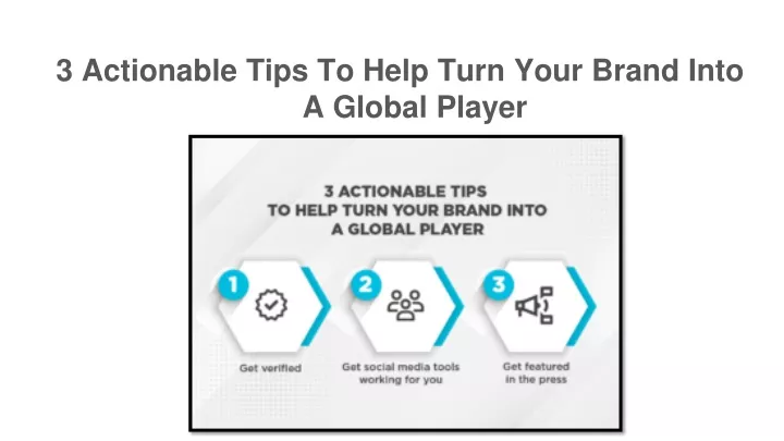 3 actionable tips to help turn your brand into a global player