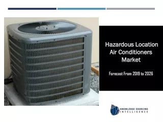 Hazardous Location Air Conditioners Market to be Worth US$3,634.834 million