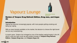 Review of Voopoo Drag Refresh Edition, Drag max, and Argus Air