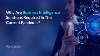 Business Intelligence Solutions Required In Pandemic