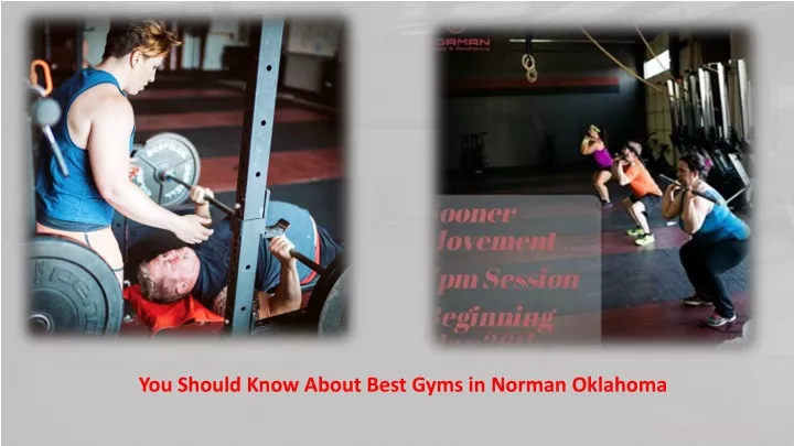 you should know about best gyms in norman oklahoma