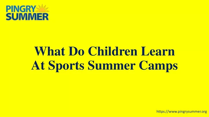 what do children learn at sports summer camps