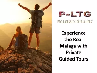 experience the real malaga with private guided tours