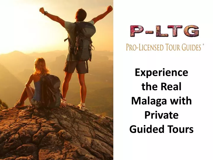 experience the real malaga with private guided tours