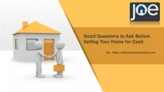 Good Questions to Ask Before Selling Your Home for Cash