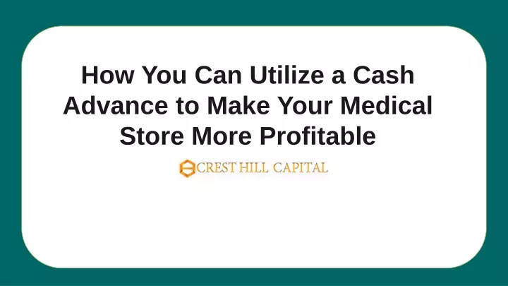 how you can utilize a cash advance to make your