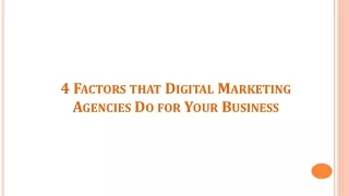 4 Factors that Digital Marketing Agencies Do for Your Business