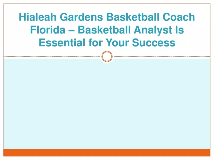 hialeah gardens basketball coach florida basketball analyst is essential for your success