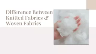 Difference Between Knitted Fabrics & Woven Fabrics