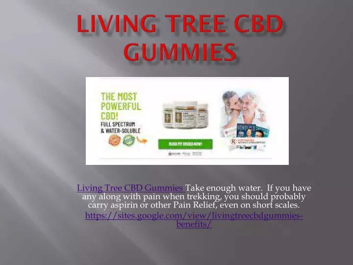living tree cbd gummies take enough water