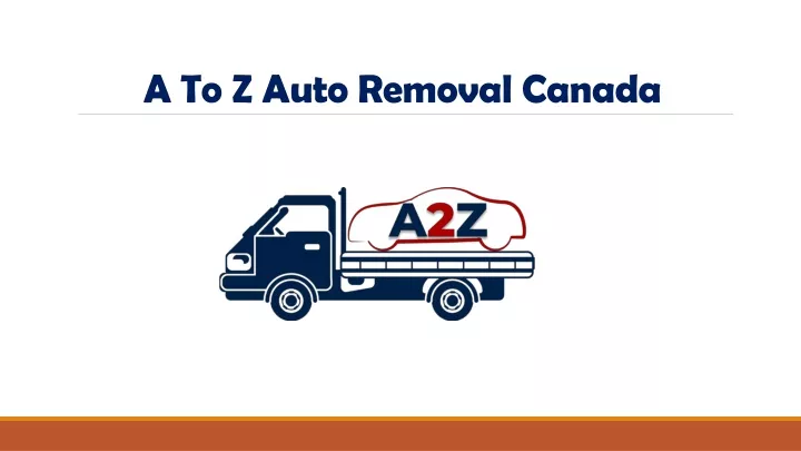 a to z auto removal canada