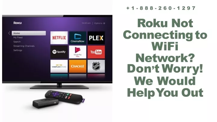 1 8 8 8 2 6 0 1 2 9 7 roku not connectingto wifi