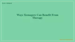 Ways teenagers can benefit from therapy