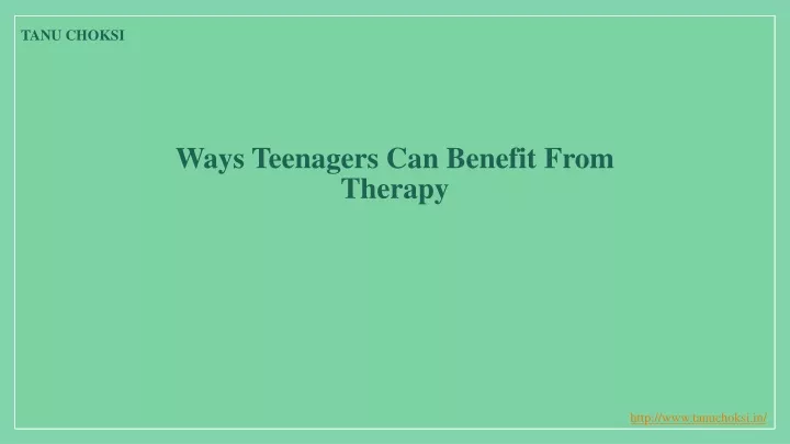 ways teenagers can benefit from therapy