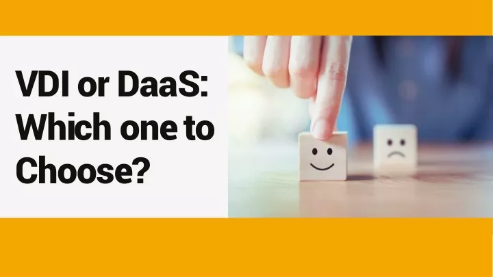 vdi or daas which one to choose