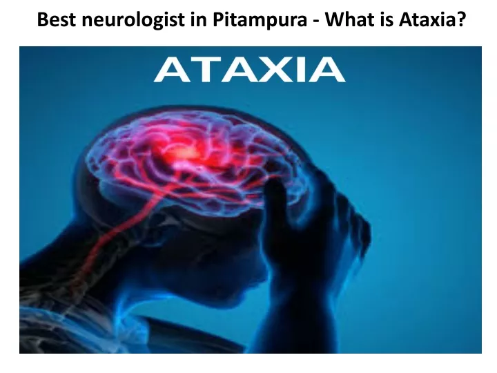 best neurologist in pitampura what is ataxia