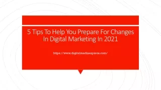 5 Tips To Help You Prepare For Changes In Digital Marketing