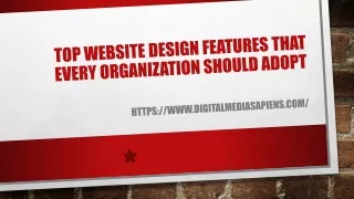 Top Website Design Features That Every Organization Should Know