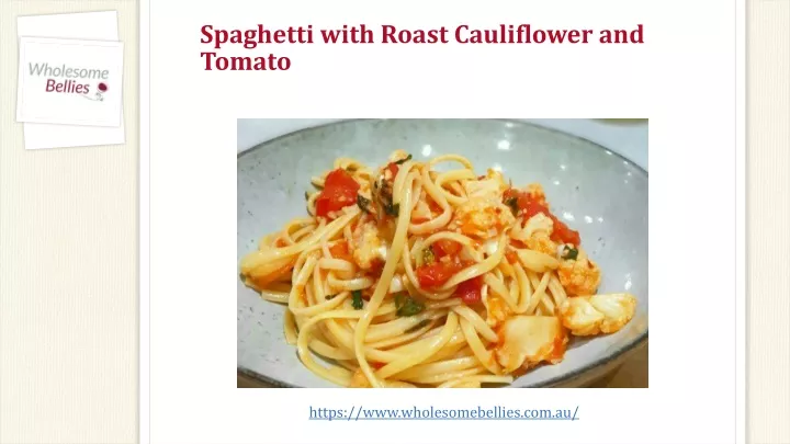 spaghetti with roast cauliflower and tomato
