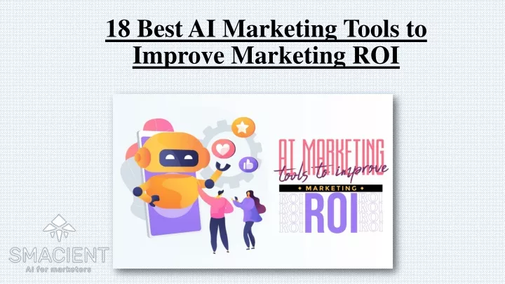 18 best ai marketing tools to improve marketing roi