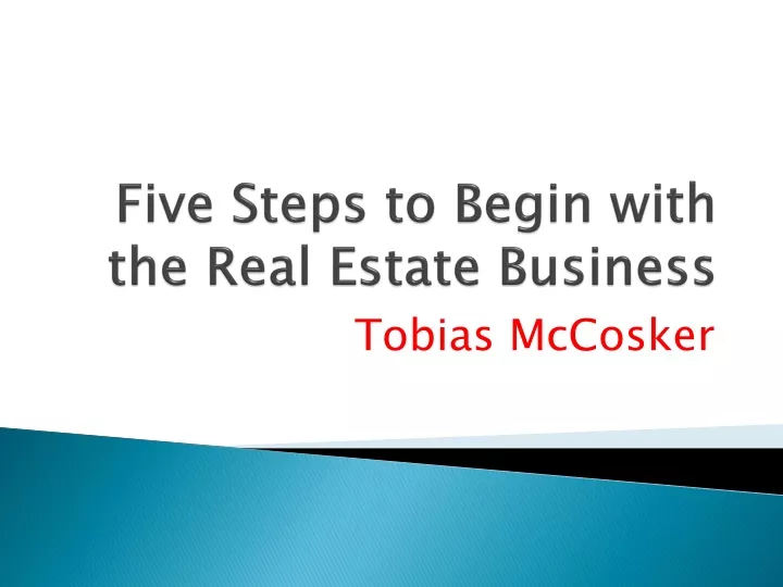 five steps to begin with the real estate business