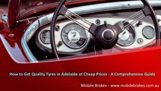 How to Get Quality Tyres in Adelaide at Cheap Prices - A Comprehensive Guide