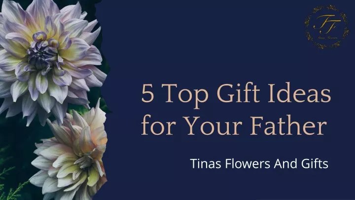 5 top gift ideas for your father