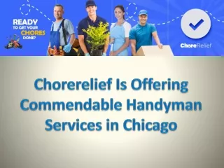 Chorerelief Is Offering Best and Experience Handyman Services in Chicago