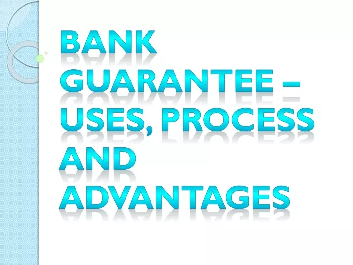 bank guarantee uses process and advantages