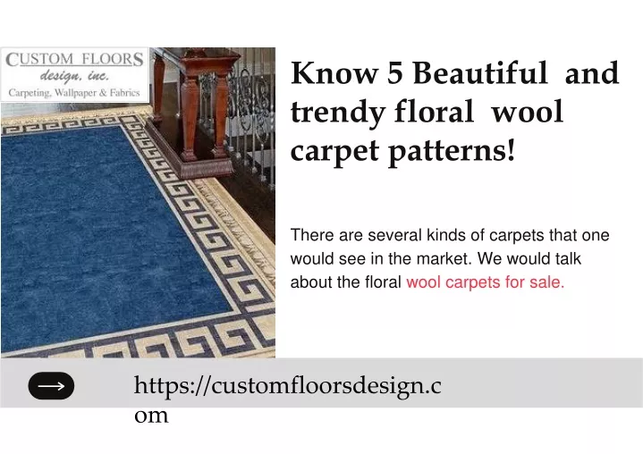 know 5 beautiful and trendy floral wool carpet patterns