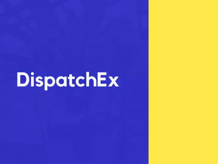 dispatchex