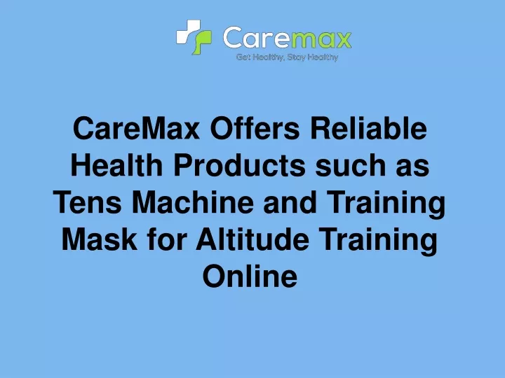 caremax offers reliable health products such