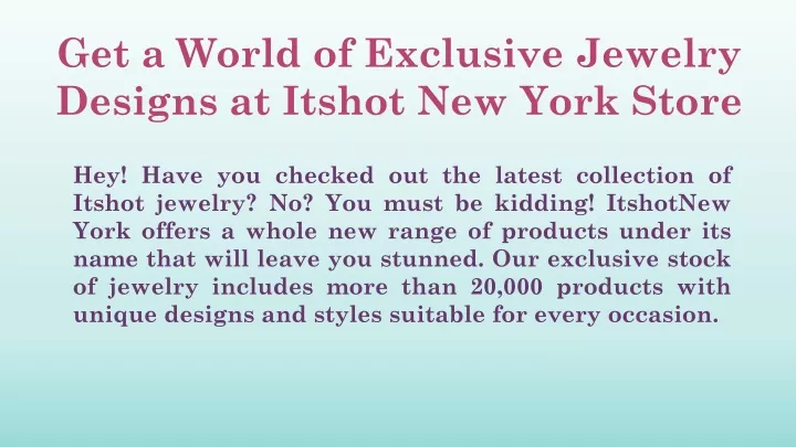 get a world of exclusive jewelry designs