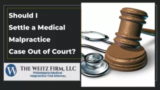 Should I Settle A Medical Malpractice Case Out Of Court?
