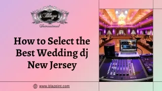How to select the best wedding dj New Jersey - Blaze International