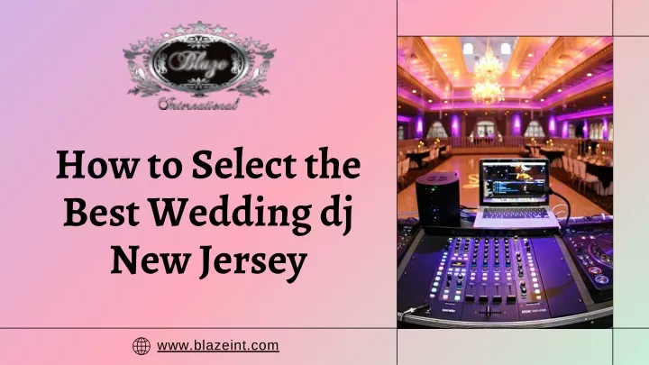 how to select the best wedding dj new jersey