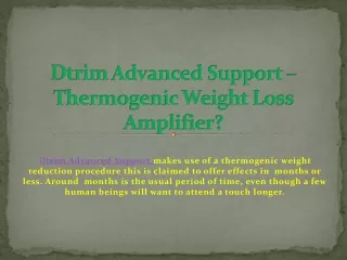 Dtrim Advanced Support – Thermogenic Weight Loss Amplifier