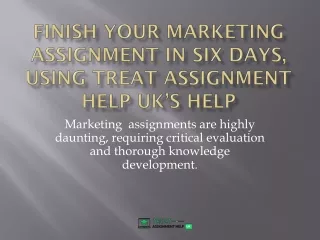 finish your marketing assignment in six days using treat assignment help uk s help