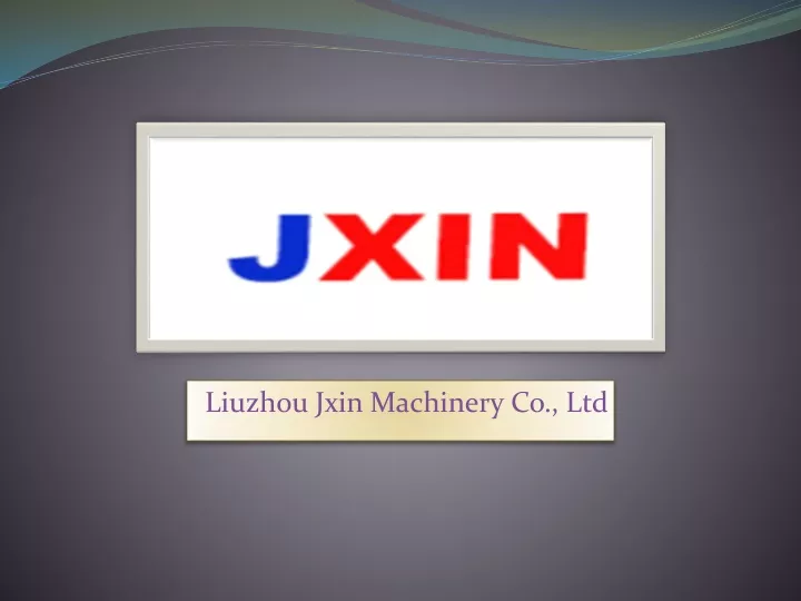 liuzhou jxin machinery co ltd