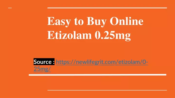 easy to buy online etizolam 0 25mg