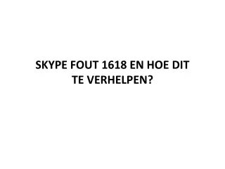 skype fout 1618 en hoe dit te verhelpen