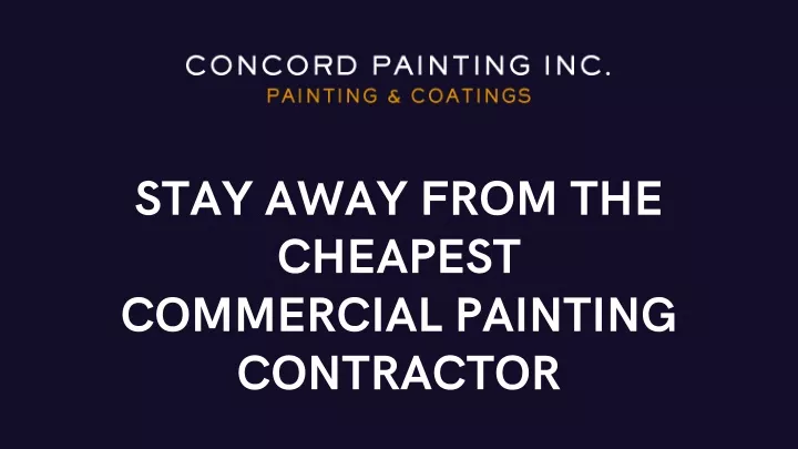 stay away from the cheapest commercial painting