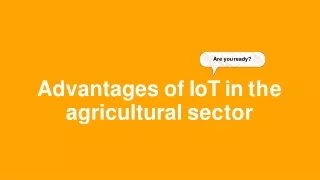 IOT IN AGRICULTURE