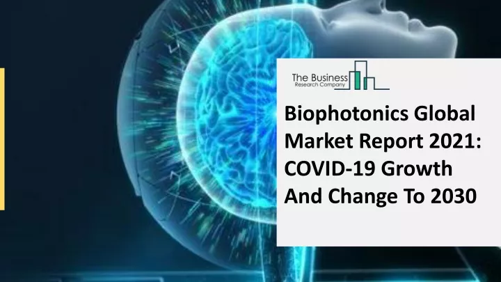 biophotonics global market report 2021 covid