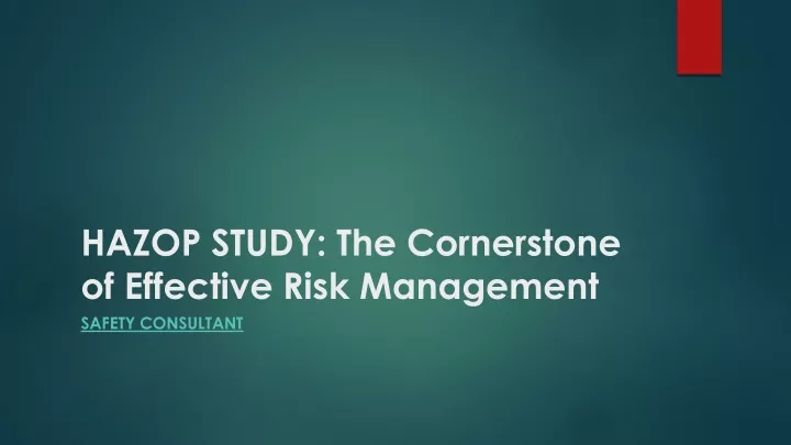 hazop study the cornerstone of effective risk management