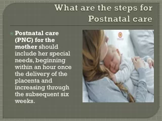 What are the steps for Postnatal care